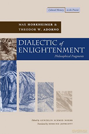 Dialectic of Enlightenment (Cultural Memory in the Present) - Max Horkheimer [KSIĄŻKA]