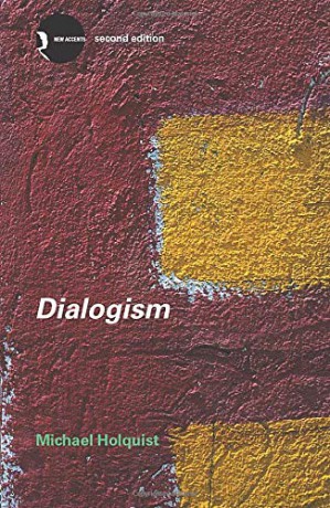 Dialogism: Bakhtin and His World (New Accents) - Michael Holquist [KSIĄŻKA]
