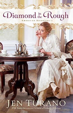Diamond in the Rough: 2 (American Heiresses) [KSIĄŻKA]
