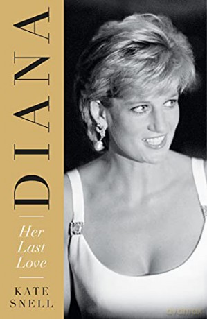 Diana: Her Last Love - Kate Snell [KSIĄŻKA]