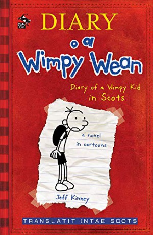 Diary o a Wimpy Wean (Wimpy Kid Scots Edition): Diary Of A Wimpy Kid In Scots - Jeff Kinney [KSIĄŻKA]