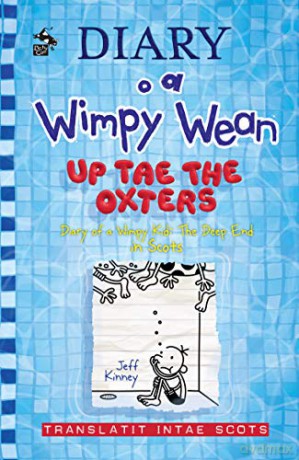 Diary o a Wimpy Wean: Up Tae the Oxters: Diary of a Wimpy Kid: The Deep End in Scots - Jeff Kinney [KSIĄŻKA]