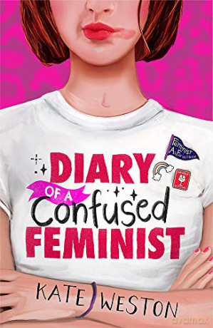 Diary of a Confused Feminist - Kate Weston [KSIĄŻKA]