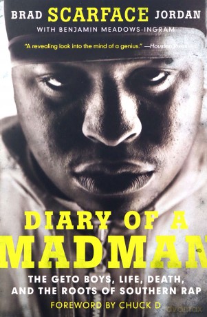 Diary of a Madman: The Geto Boys, Life, Death, and the Roots of Southern Rap - Brad Scarface Jordan [KSIĄŻKA]
