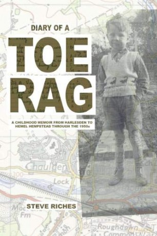 Diary of a Toe Rag: A Childhood Memoir from Harlesden to Hemel Hempstead through the 1950s - Steve Riches [KSIĄŻKA]