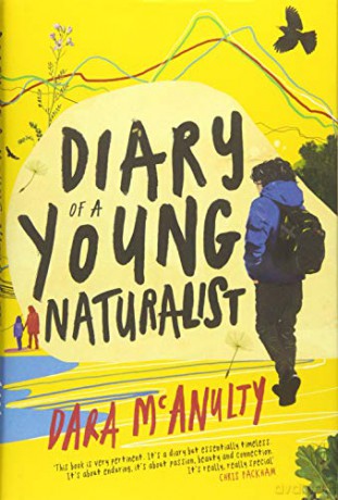 Diary of a Young Naturalist: WINNER OF THE 2020 WAINWRIGHT PRIZE FOR NATURE WRITING - Dara McAnulty [KSIĄŻKA]