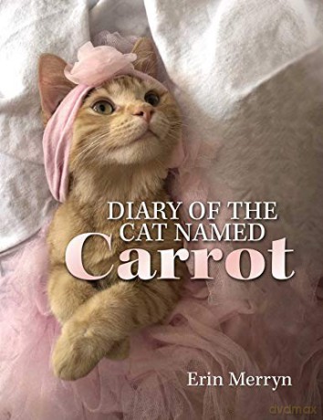 Diary of the Cat Named Carrot - Erin Merryn [KSIĄŻKA]