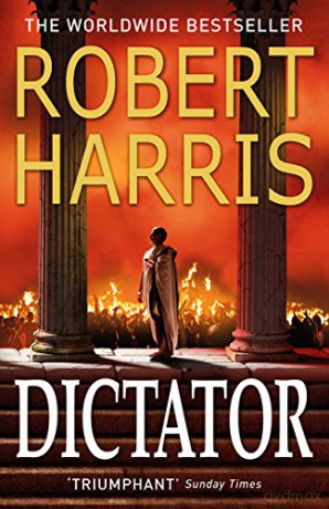 Dictator: (Cicero Trilogy 3) - Robert Harris [KSIĄŻKA]