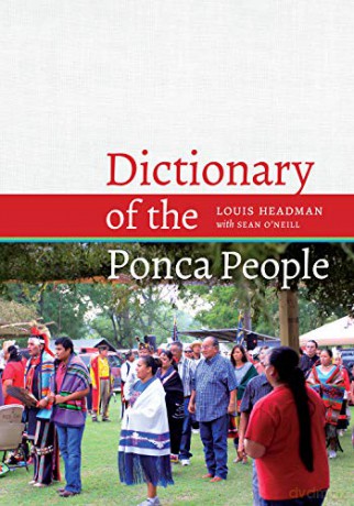 Dictionary of the Ponca People - Sean P. O'Neill [KSIĄŻKA]