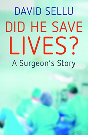 Did He Save Lives A Surgeon's Story - David Sellu [KSIĄŻKA]
