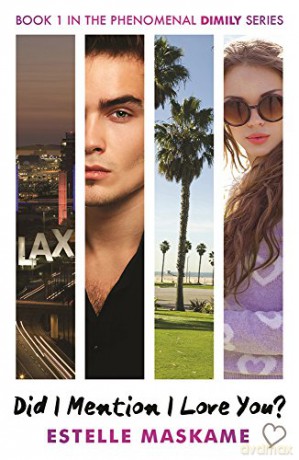 Did I Mention I Love You (The DIMILY Trilogy, Book 1): Dimily #1 (Dimily Trilogy 1) - Estelle Maskame [KSIĄŻKA]