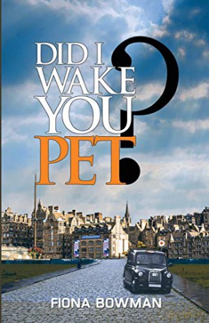 Did I Wake You, Pet - Fiona Bowman [KSIĄŻKA]