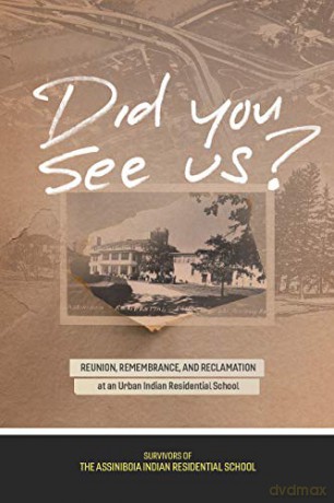 Did You See Us: Reunion, Remembrance, and Reclamation at an Urban Indian Residential School: 5 (Perceptions on Truth and Reconciliation) - Andrew Woolford [KSIĄŻKA]