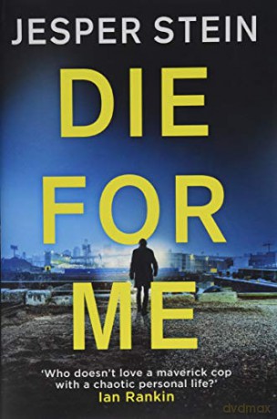 Die For Me: the international bestseller (Axel Steen) (Axel Steen, 2) - Jesper Stein [KSIĄŻKA]