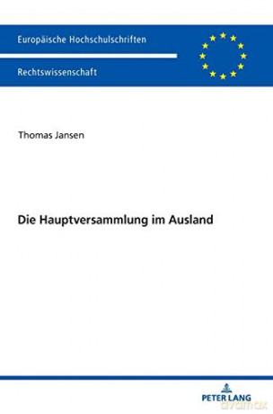 Die Hauptversammlung im Ausland (6003) (Europäische Hochschulschriften Recht) - Thomas Jansen [KSIĄŻKA]
