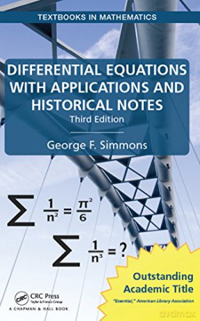 Differential Equations with Applications and Historical Notes (Textbooks in Mathematics) - George F. Simmons [KSIĄŻKA]
