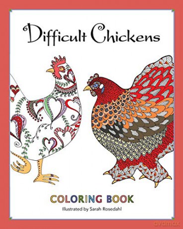 Difficult Chickens: Coloring Book - Sarah Rosedahl [KSIĄŻKA]
