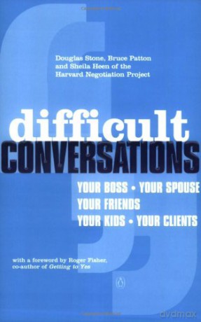 Difficult Conversations: How to Discuss What Matters Most - Bruce Patton [KSIĄŻKA]