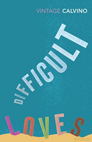 Difficult Loves and Other Stories - Italo Calvino [KSIĄŻKA]