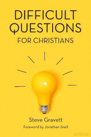 Difficult Questions for Christians - Steve Gravett [KSIĄŻKA]