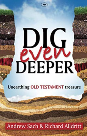 Dig Even Deeper: Unearthing Old Testament Treasure (Dig Deeper) - Andrew Sach [KSIĄŻKA]