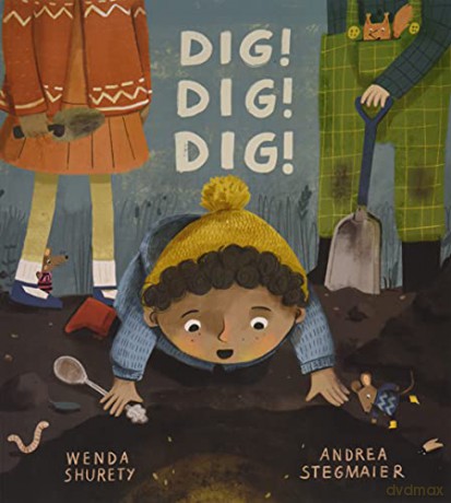 Dig! Dig! Dig! - Wenda Shurety [KSIĄŻKA]