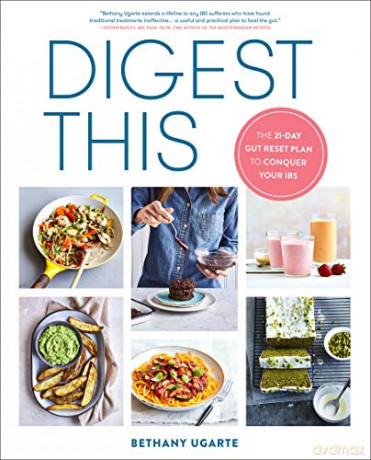 Digest This: The 21-Day Gut Reset Plan to Conquer Your Ibs - Bethany Ugarte [KSIĄŻKA]