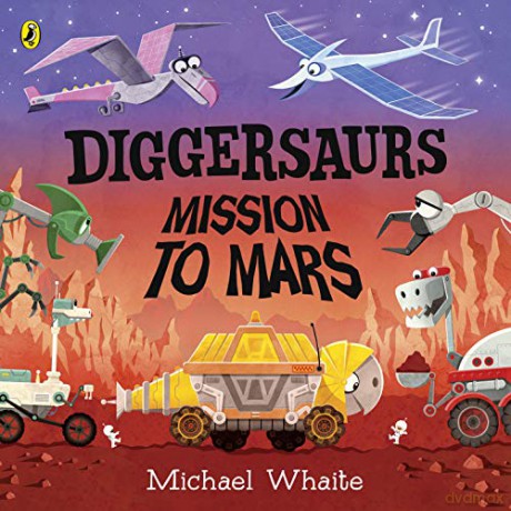Diggersaurs: Mission to Mars - Michael Whaite [KSIĄŻKA]