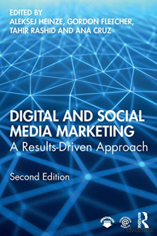 Digital and Social Media Marketing: A Results-Driven Approach - Aleksej Heinze [KSIĄŻKA]
