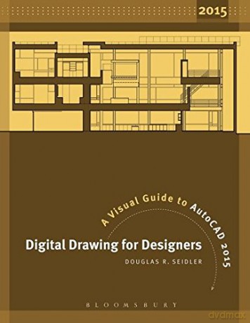 Digital Drawing for Designers: A Visual Guide to AutoCAD 2015 - Douglas R. Seidler [KSIĄŻKA]