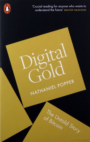 Digital Gold: The Untold Story of Bitcoin - Nathaniel Popper [KSIĄŻKA]