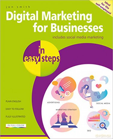 Digital Marketing for Businesses in easy steps - Jon Smith [KSIĄŻKA]