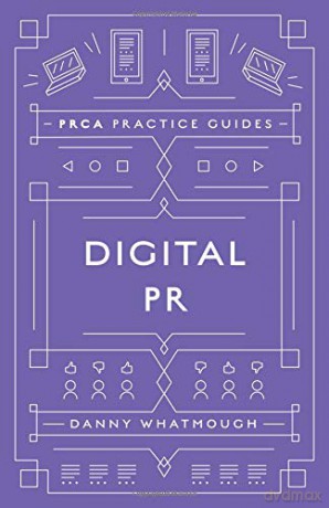 Digital PR (PRCA Pocket Guides) (PRCA Practice Guides) - Danny Whatmough [KSIĄŻKA]
