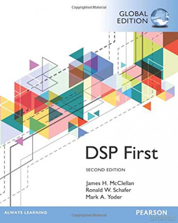 Digital Signal Processing First, Global Edition [KSIĄŻKA]
