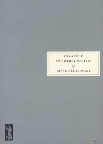 Dimanche and Other Stories - Irene Nemirovsky [KSIĄŻKA]