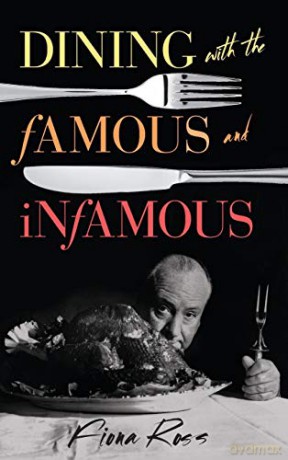 Dining with the Famous and Infamous (Dining with Destiny) - Fiona Ross [KSIĄŻKA]