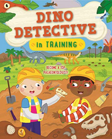 Dino Detective In Training: Become a top palaeontologist - Tracey Turner [KSIĄŻKA]