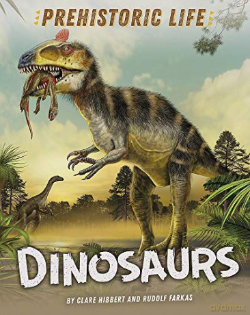 Dinosaurs (Prehistoric Life) - Clare Hibbert [KSIĄŻKA]