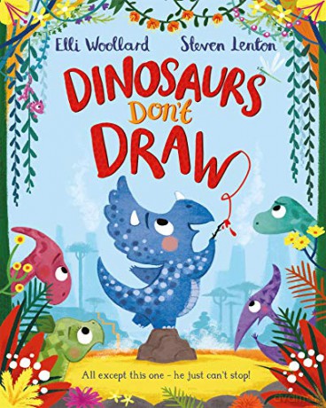 Dinosaurs Don't Draw - Elli Woollard [KSIĄŻKA]