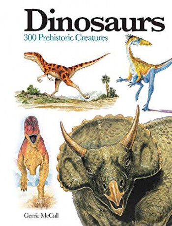 Dinosaurs: 300 Prehistoric Creatures (Mini Encylopedia) (Mini Encyclopedia) - Gerrie McCall [KSIĄŻKA]