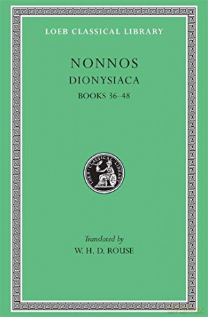 Dionysiaca, Volume III: Books 36-48 (Loeb Classical Library 356) (Loeb Classical Library) - Nonnos Nonnos [KSIĄŻKA]