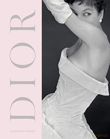 Dior: A New Look a New Enterprise (1947-57) - Alexandra Palmer [KSIĄŻKA]