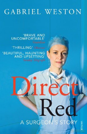 Direct Red: A Surgeon's Story - Gabriel Weston [KSIĄŻKA]