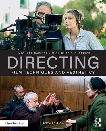 Directing: Film Techniques and Aesthetics - Michael Rabiger [KSIĄŻKA]
