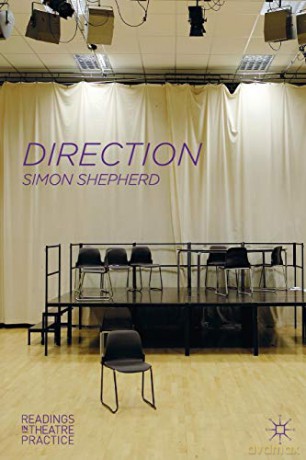 Direction: Readings in Theatre Practice - Simon Shepherd [KSIĄŻKA]