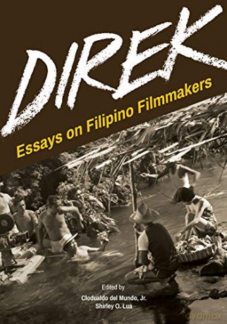 Direk: Essays on Filipino Filmmakers (Critical Voices) - Clodualdo Jr del Mundo [KSIĄŻKA]