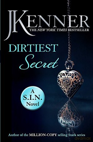 Dirtiest Secret: Dirtiest 1 (Stark/S.I.N.) (Starks Sin 1) - J. Kenner [KSIĄŻKA]
