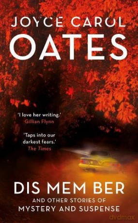 Dis Mem Ber - Joyce Carol Oates [KSIĄŻKA]