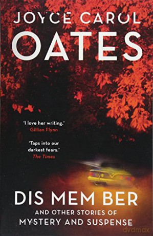 Dis Mem Ber - Joyce Carol Oates [KSIĄŻKA]