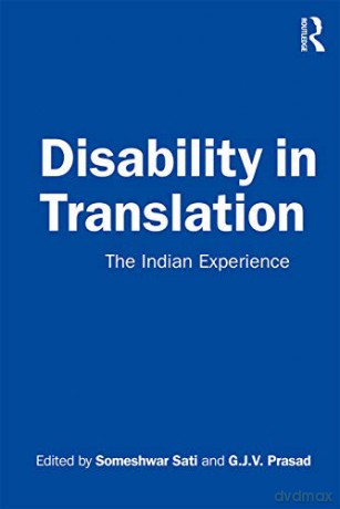 Disability in Translation: The Indian Experience - Someshwar Sati [KSIĄŻKA]